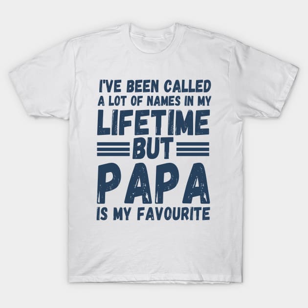 I’ve been called a lot of names in my lifetime but papa is my favorite T-Shirt by JustBeSatisfied